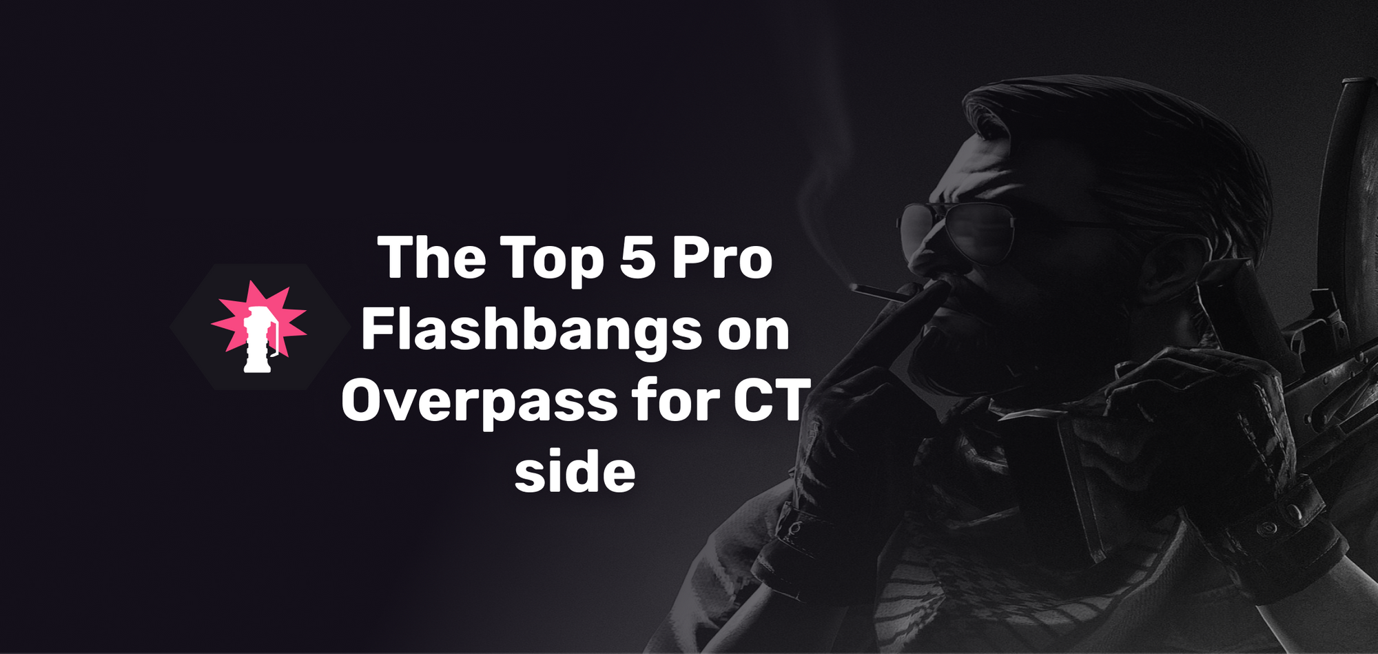 The Top 5 Pro Flashbangs on Overpass for CT side